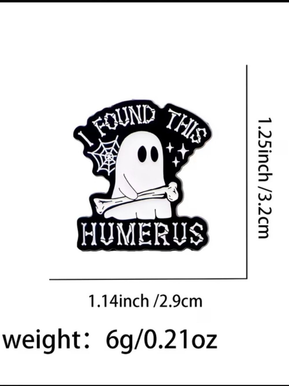 Ghost 'I Found This Humerus' Enamel Pin - Black & White - Picture 3 of 3